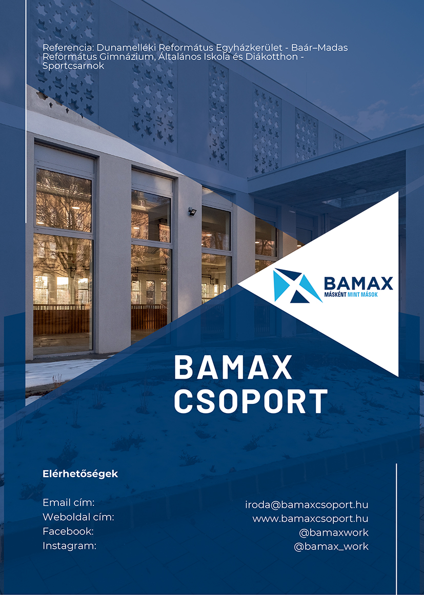 Bamax Work Kft. új generációs szemléletet képviselő, 100 %-ban hazai tulajdonban működő generálkivitelező vállalkozás