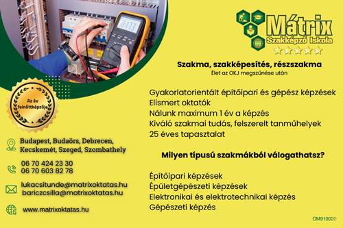 ÉPÍTŐIPARI KÉPZÉSEK, BELSŐÉPÍTÉSZETI KÉPZÉSEK, BARKÁCS KÉPZÉSEK, GÉPÉSZ KÉPZÉSEK, Mátrix Oktatási Központ